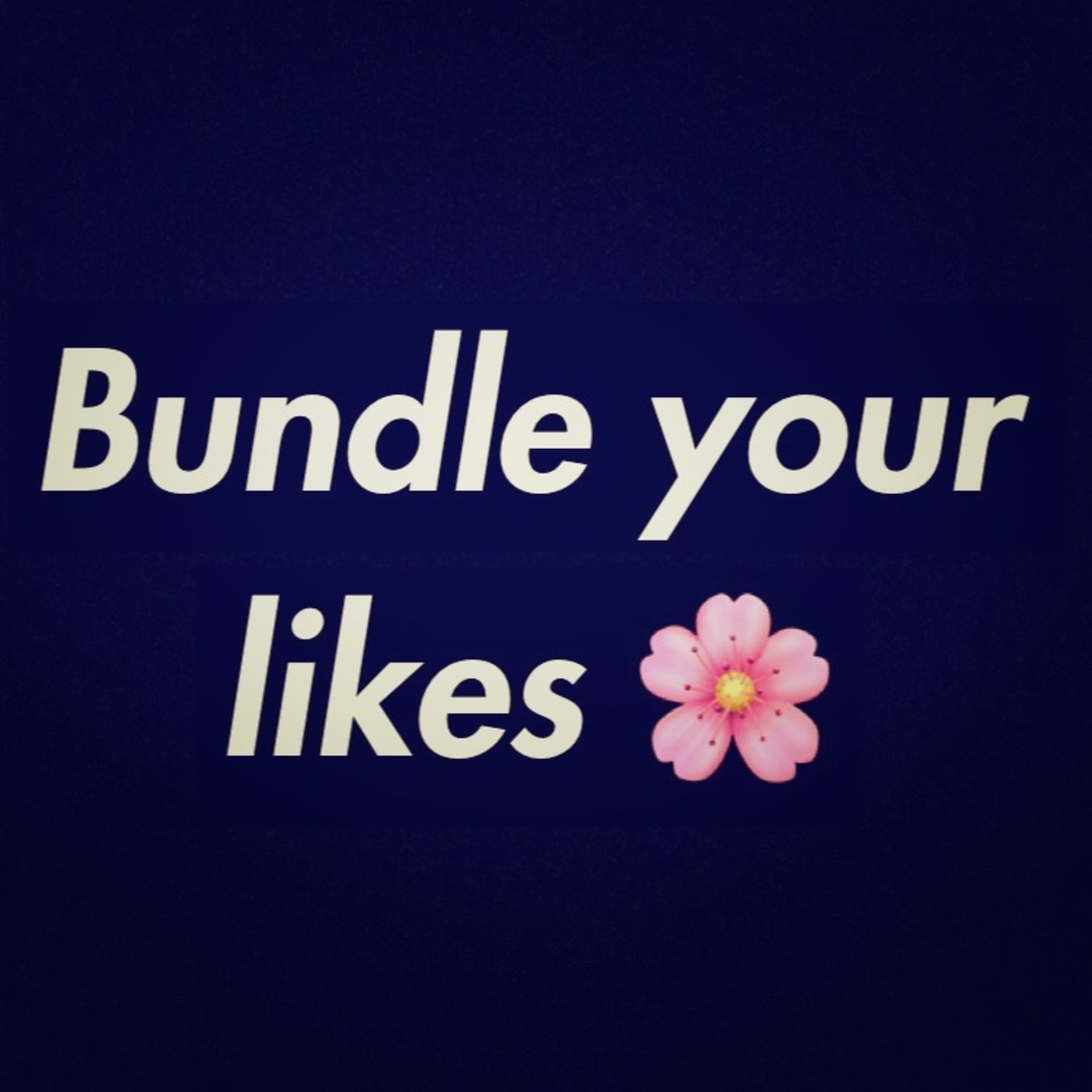 Bundle your likes! Save $$